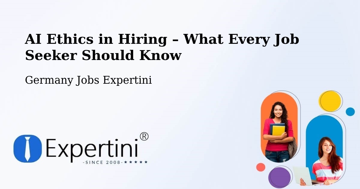 AI Ethics in Recruitment & Hiring – Breitenthal - Breitenthal, Germany Jobs Expertini